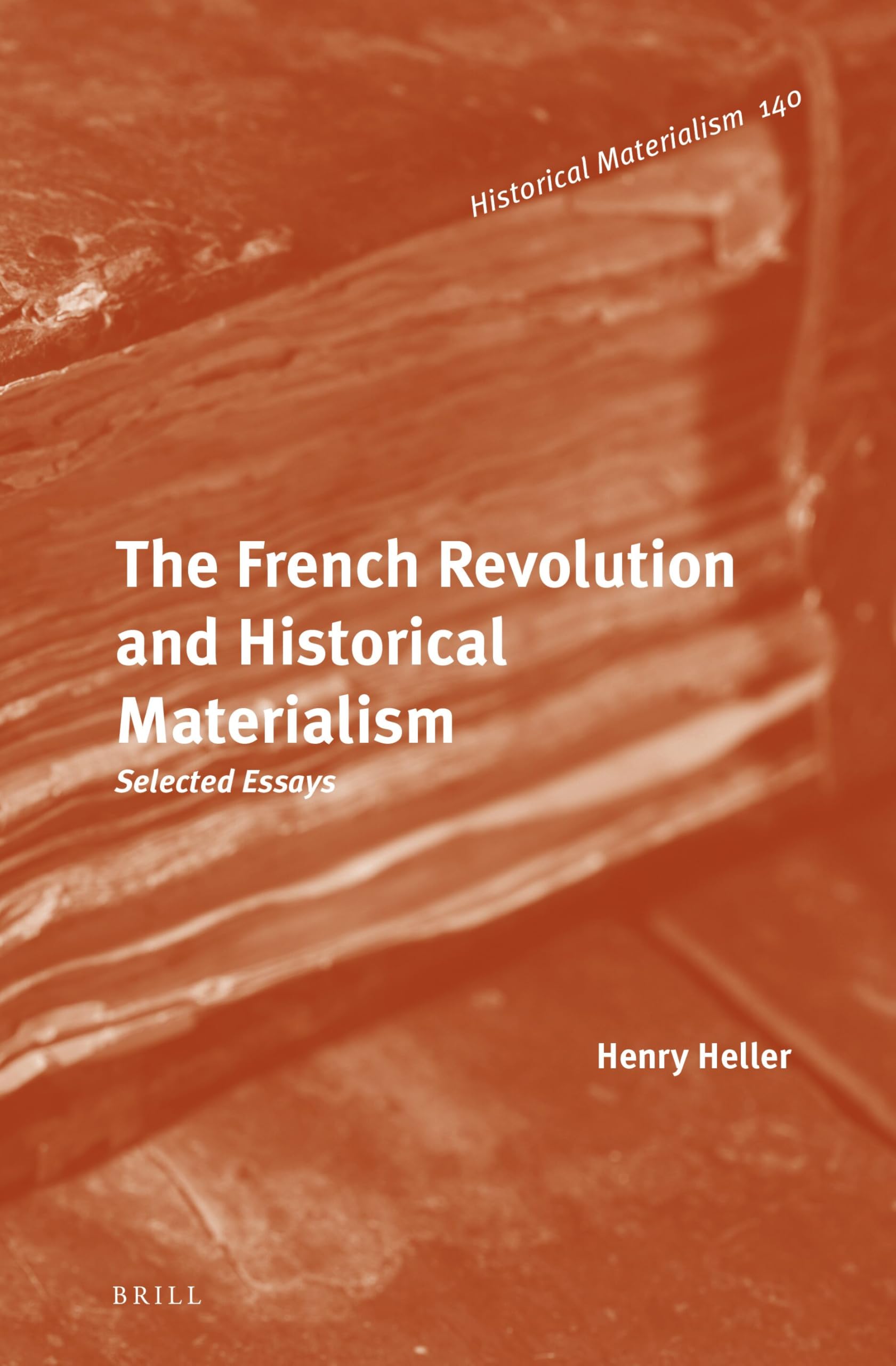 Buy The French Revolution and Historical Materialism: Selected Essays: 140 (Historical Materialism, 140) — BookShops.in