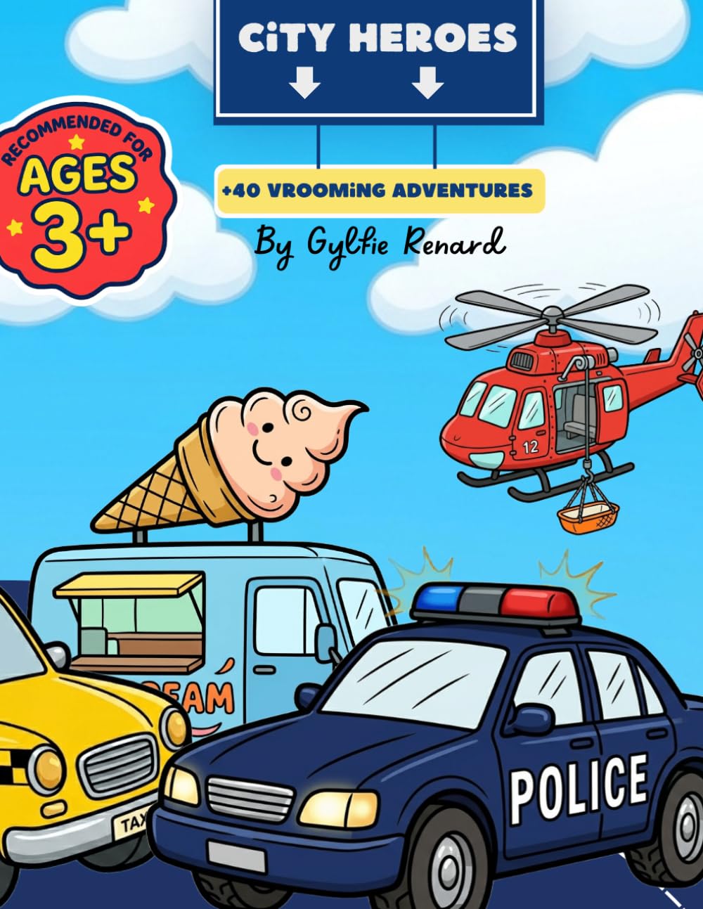 Vroom! City Heroes to the Rescue: The Big Book of City Heroes: Helping Hands and Fast Wheels for Ages 3+
