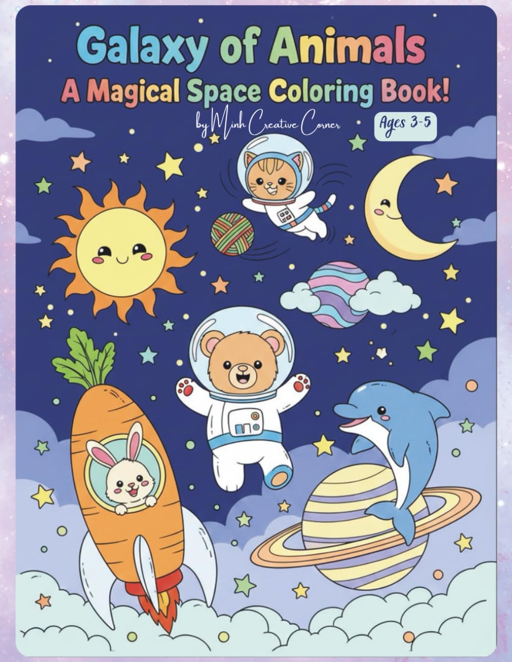 Galaxy of Animals: A Magical Space Coloring Book for Ages 3-5!