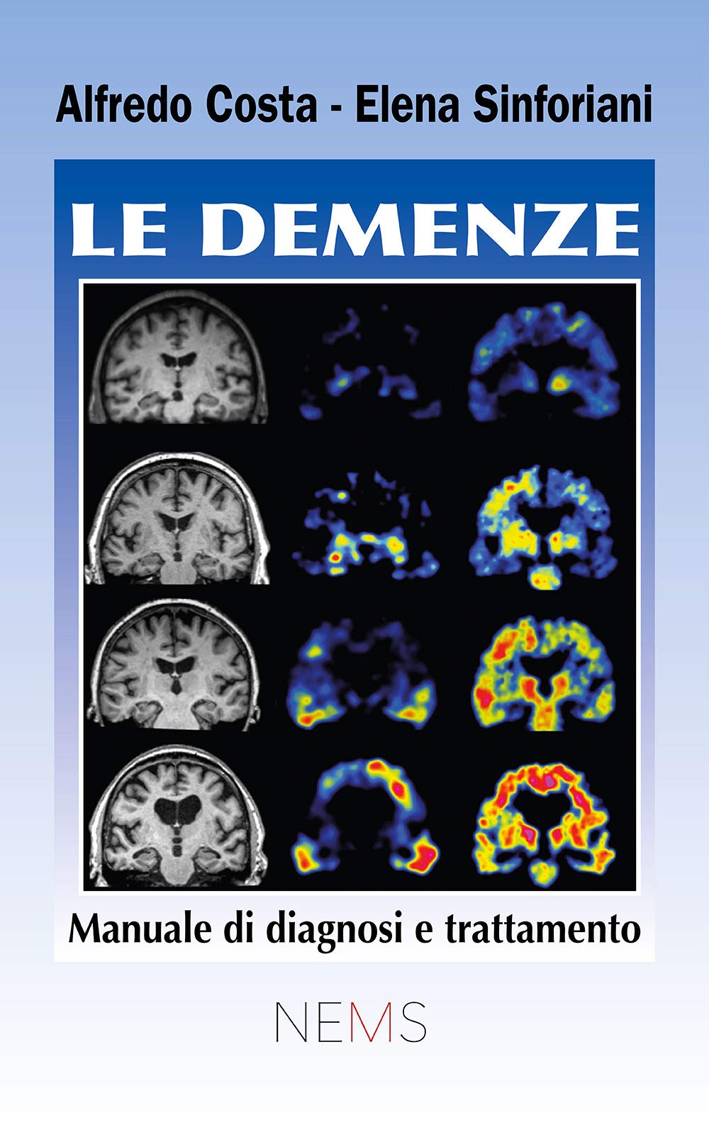 Le Demenze: Manuale di diagnosi e trattamento