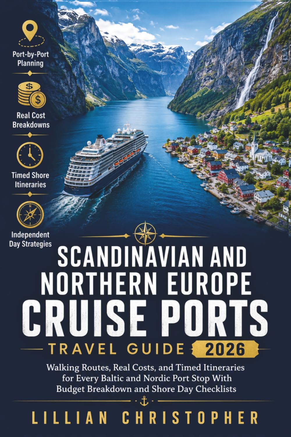 Scandinavian and Northern Europe Cruise Ports Travel Guide 2026: Walking Routes, Costs, and Timed Itineraries for Every Baltic and Nordic Port Stop, with Budget Breakdown and Shore Day Checklists