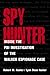 Spy Hunter: Inside the FBI Investigation of the Walker Espionage Case