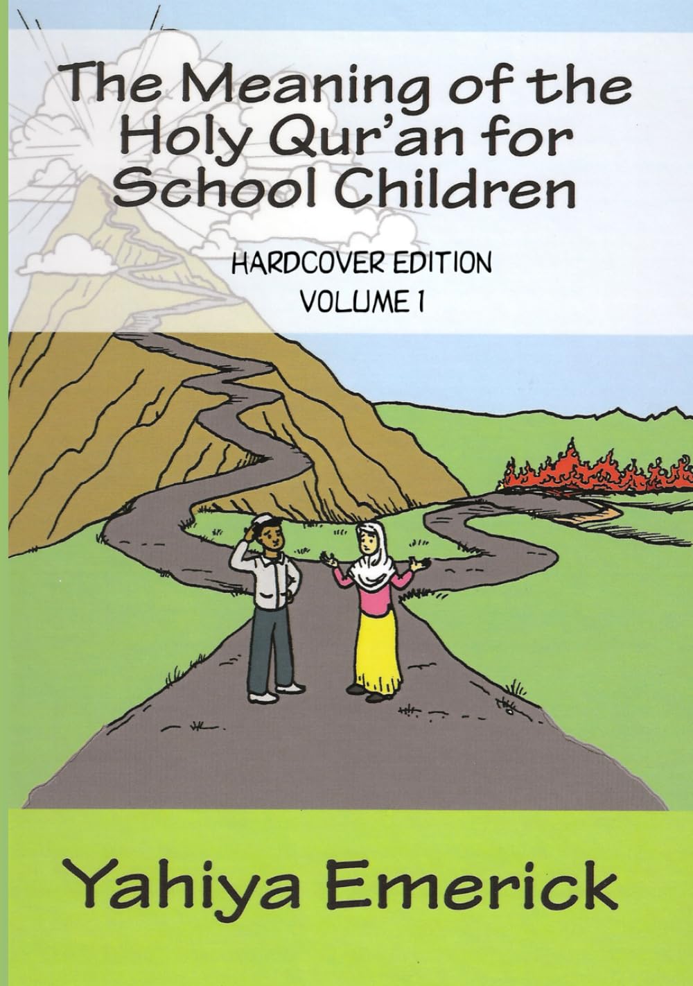 The Meaning of the Holy Qur'an for School Children: Hardcover Edition Volume 1 of 2 Hardcover – 19 Feb. 2021