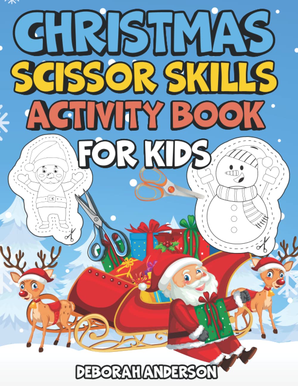 Christmas Scissor Skills Activity Book For Kids: Kids To Learn Cutting out Christmas Images