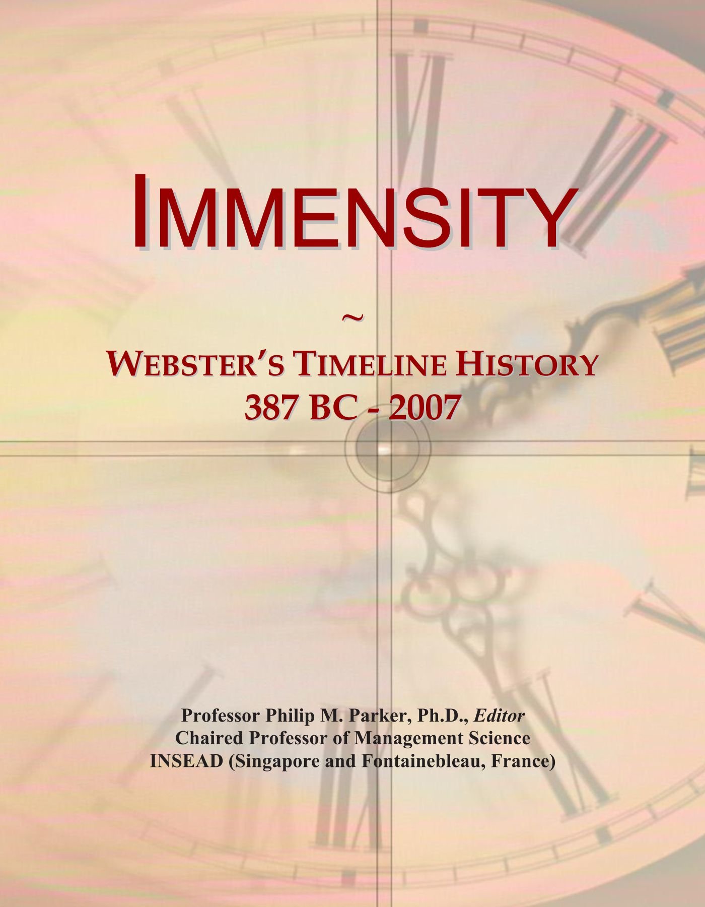 Immensity: Webster's Timeline History, 387 BC - 2007
