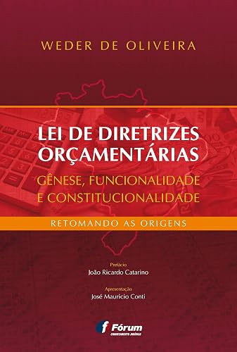 Lei de diretrizes orçamentárias - gênese, funcionalidade e constitucionalidade