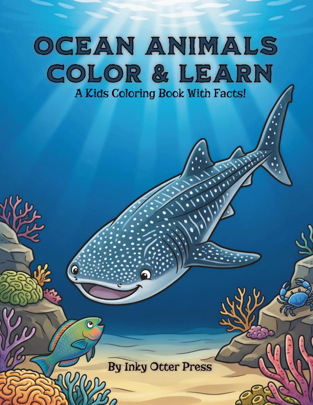 Ocean Animals Color & Learn: A Kids Coloring Book with Facts