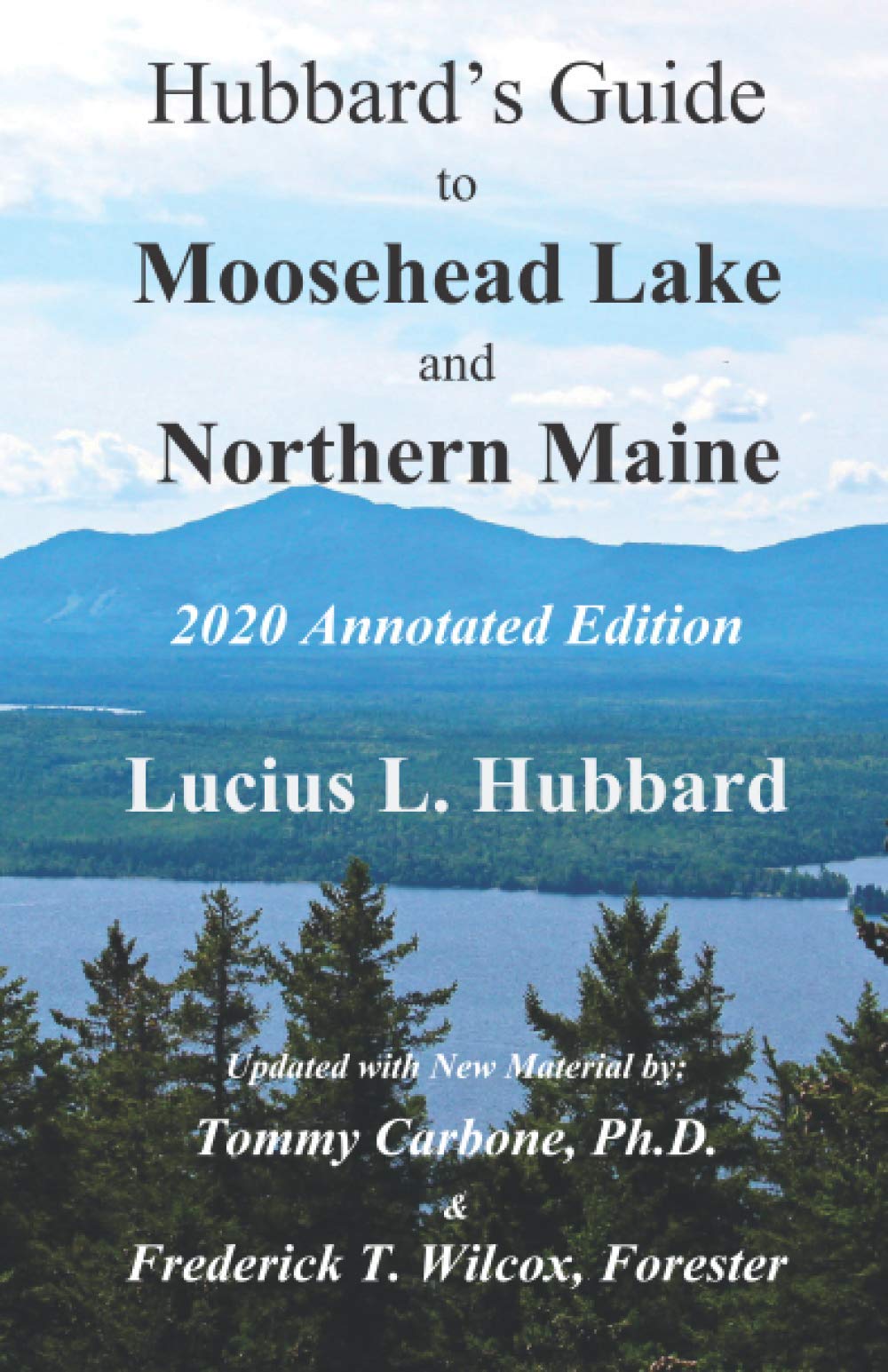 Hubbard's Guide to Moosehead Lake and Northern Maine - 2020 Annotated Edition
