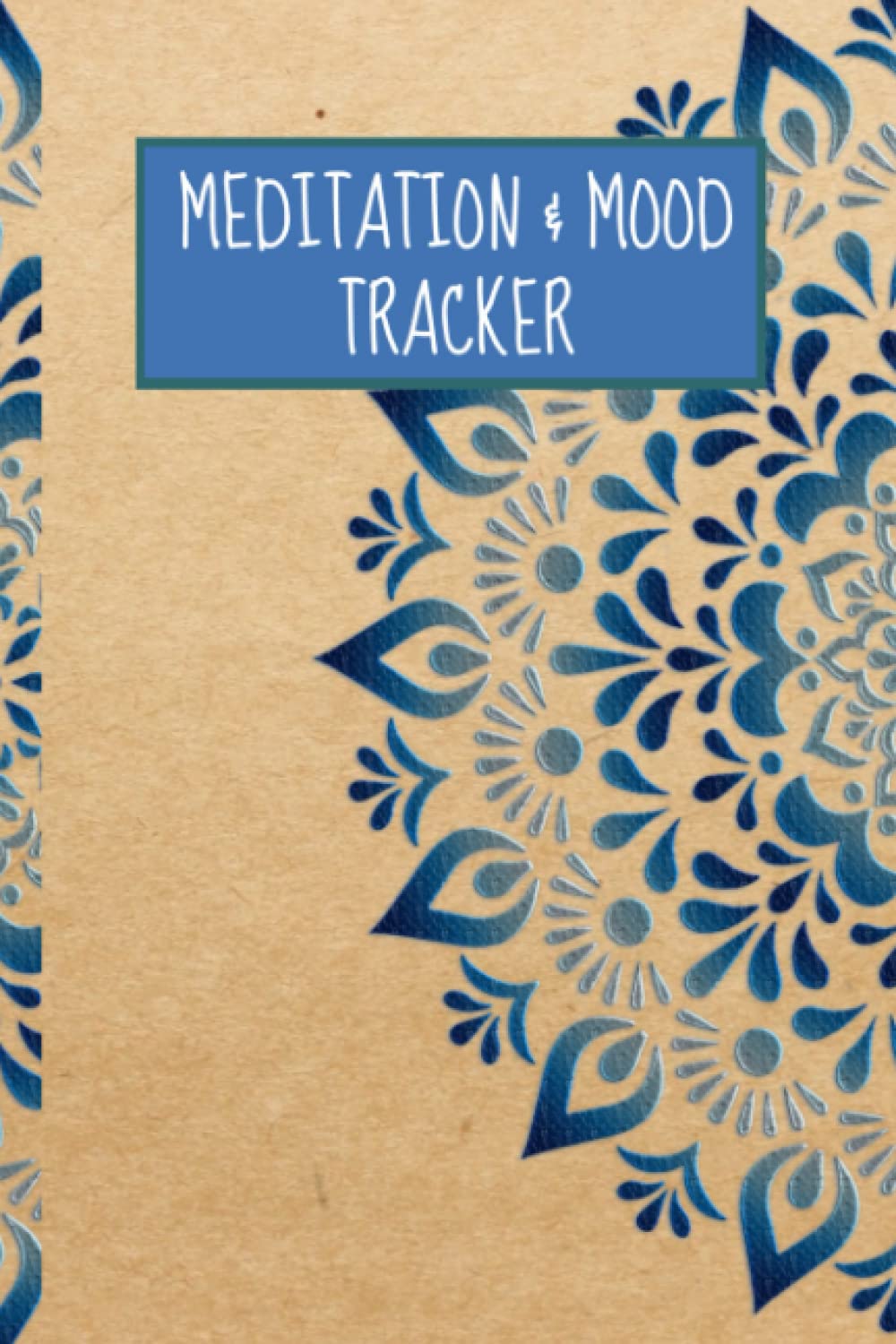 Meditation & Mood Tracker: Daily Mood Notebook & Meditation Tracker - Mental Health & Wellness Diary with Prompts for Gratitude, Goals, Emotions & More