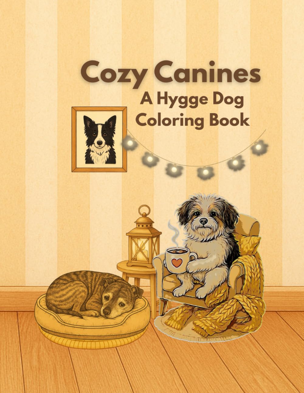 Cozy Dog Coloring Book: Cozy Indoor Moments and Hygge Scenes