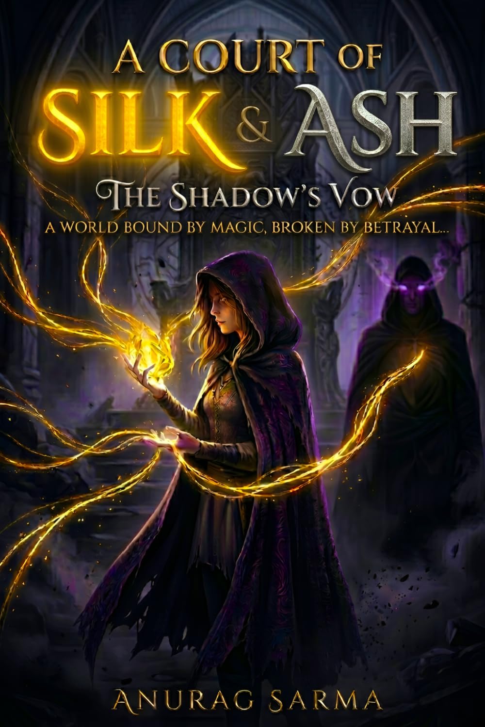 A Court of Silk and Ash: The Shadow’s Vow.: An Epic Fantasy Novel (Book 1)