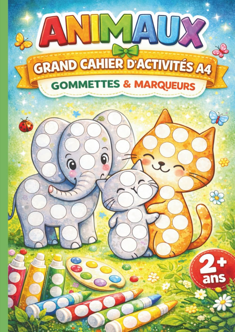 ANIMAUX – Grand Cahier d’Activités A4 – Gommettes & Marqueurs: Activités créatives pour gommettes, marqueurs et coloriage – 50 dessins grand format – Dès 2 ans