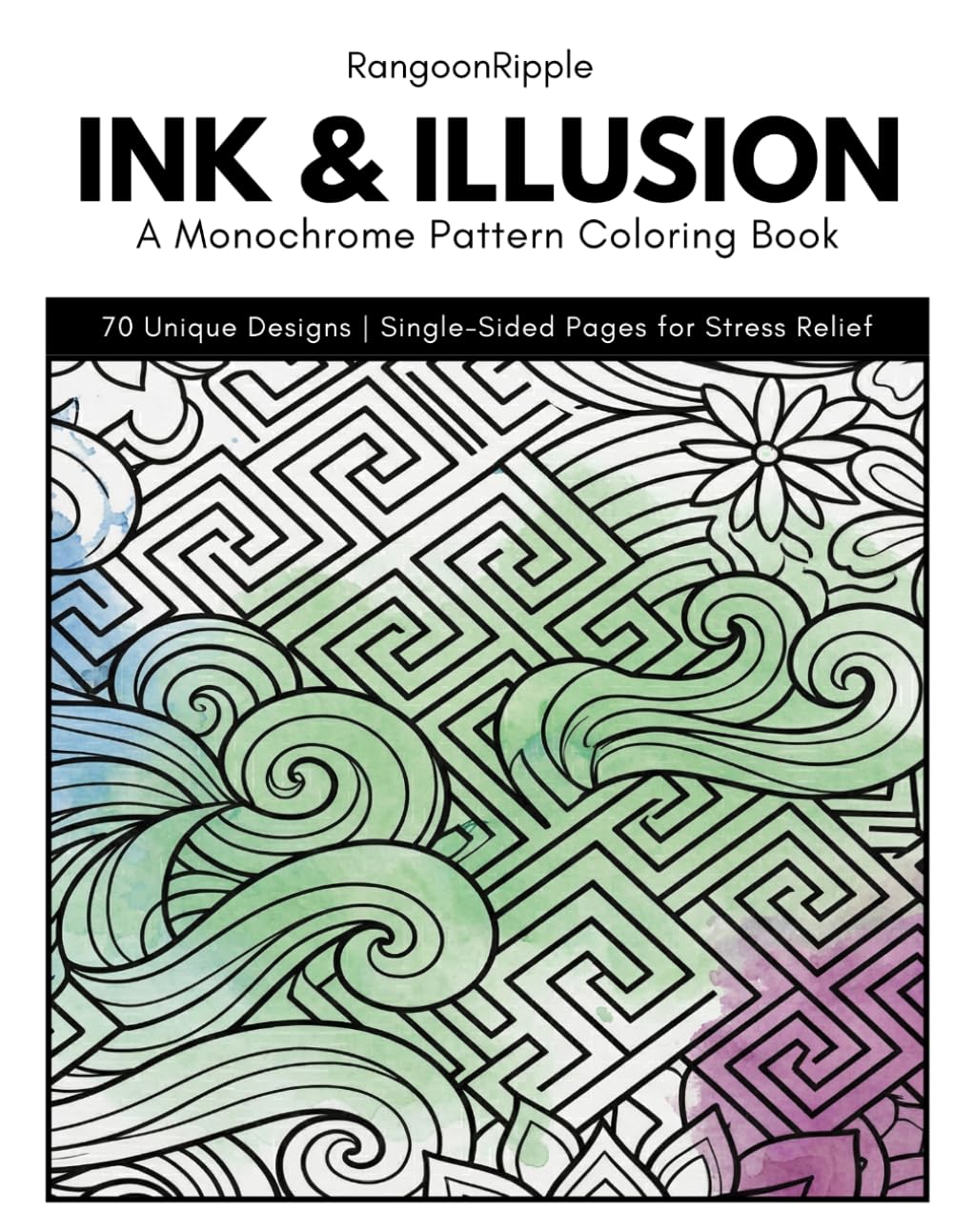 INK & ILLUSION: A Monochrome Pattern Coloring Book