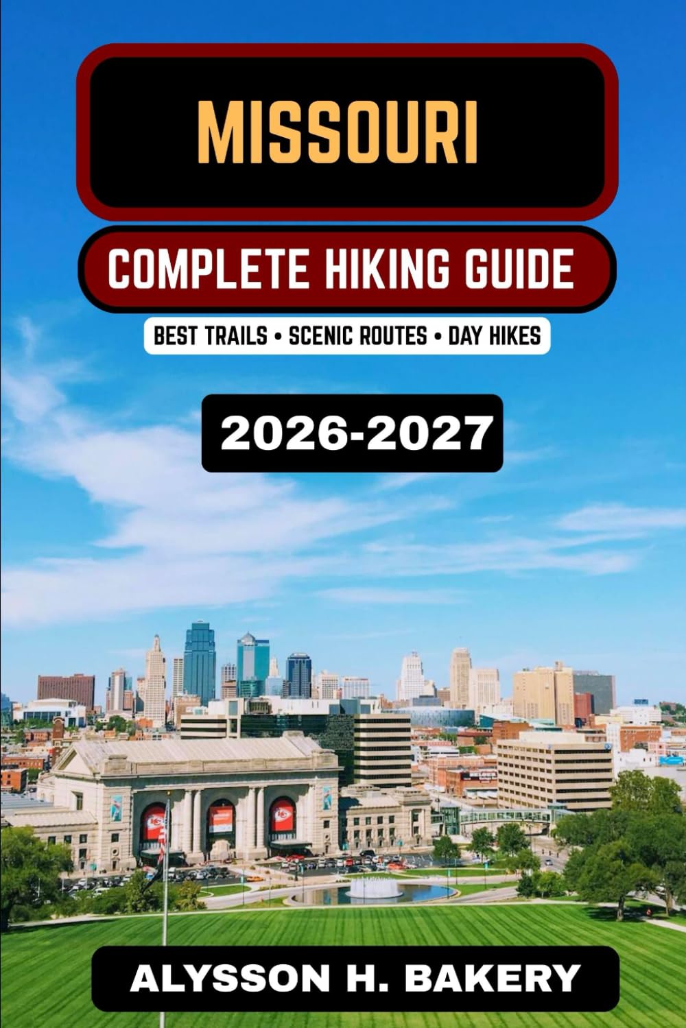 Missouri Hiking Guide 2026–2027: Best State Park Trails, Ozark Mountain Hikes, Scenic Routes & Outdoor Adventures: 66 (TrailWise 2025 Hiking Edition)