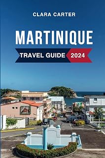 Martinique Travel Guide 2024: Discover the Must-See Attractions, Where to Stay, Budget-Friendly Tips, Things to Do, Places to Visit, and What to Eat in France's Gem