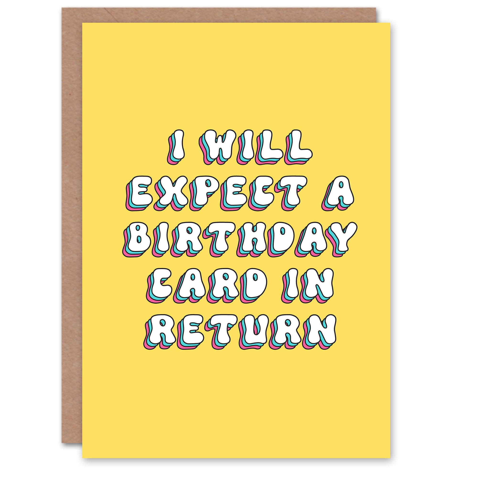 Artery8 Greeting Card Will Expect Card in Return Funny Cheeky For Her Gran Sister Niece Daughter Wife Woman Birthday Card