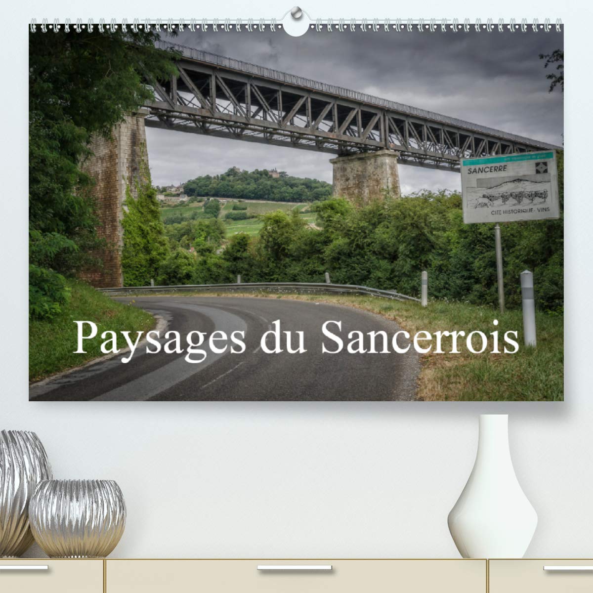 Paysages du Sancerrois : offrez une balade autour de Sancerre avec ce calendrier photo géant