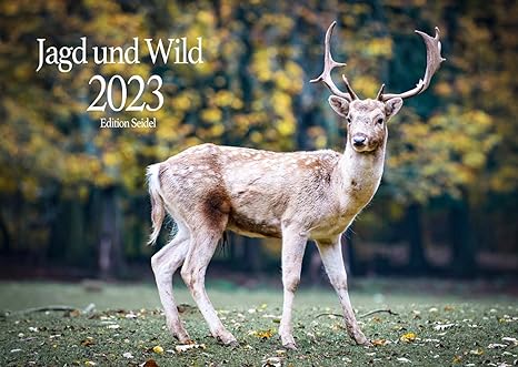 Edition Seidel Jagd und Wild Premium Kalender 2023 DIN A3 Wandkalender 