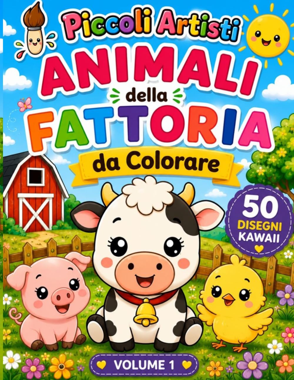 Animali della Fattoria da Colorare: 50 Teneri Disegni Kawaii per Bambini dai 4 agli 8 Anni – Divertimento, Creatività e Relax in Ogni Pagina (Piccoli Artisti)