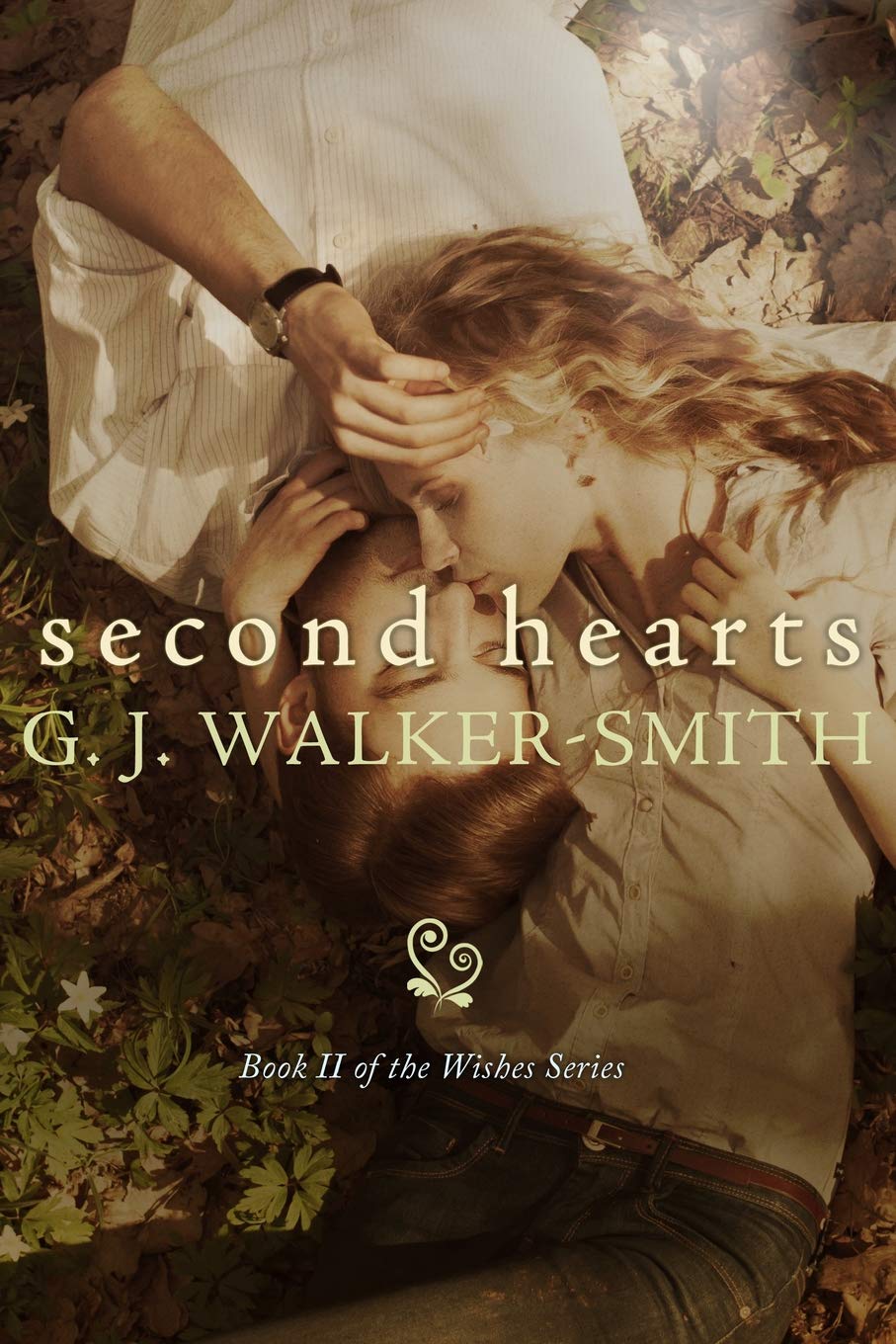 Second Hearts: 2 (The Wishes Series)
