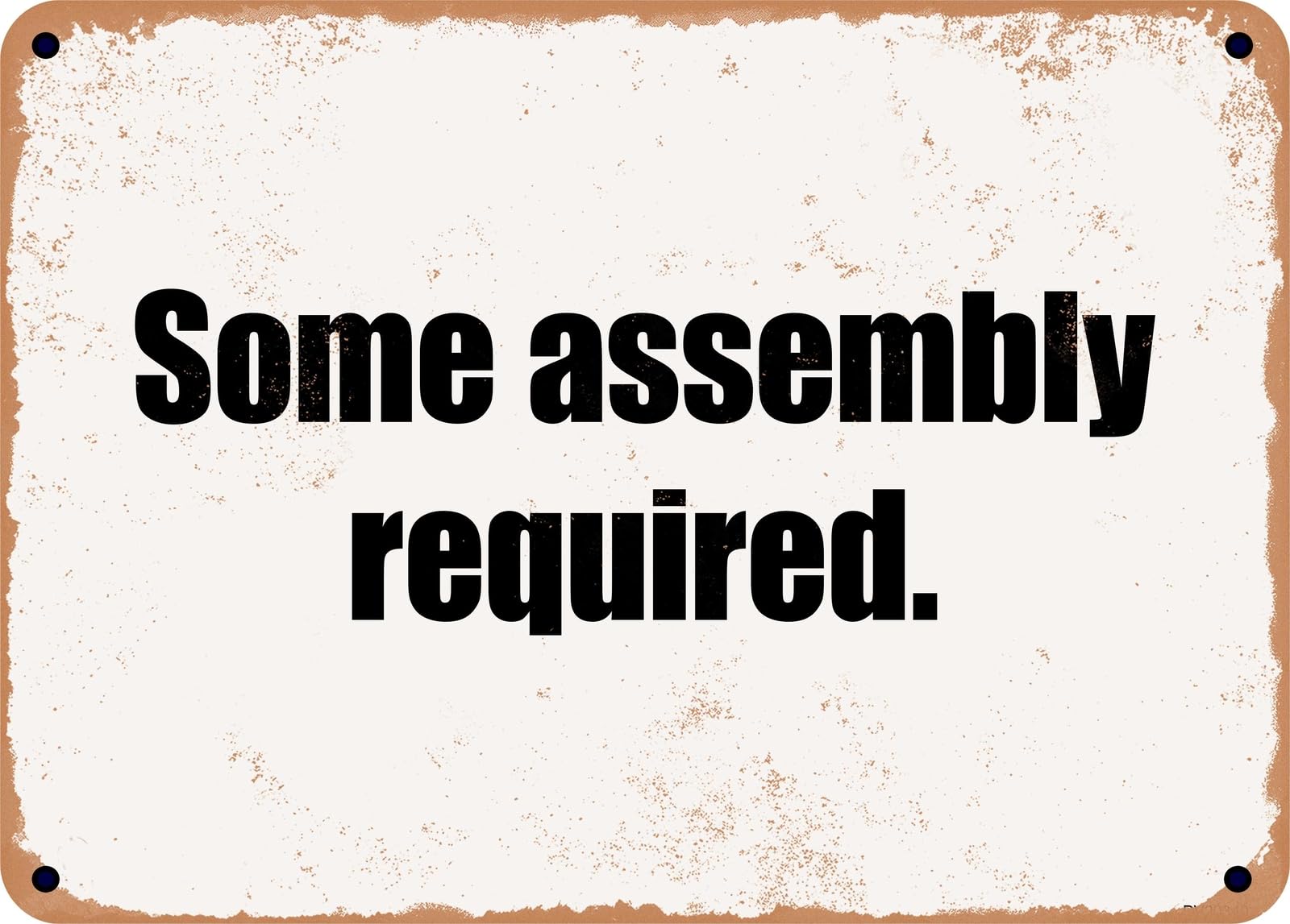Miaomansenstore Metal Sign - Some Assembly Required Home Decor