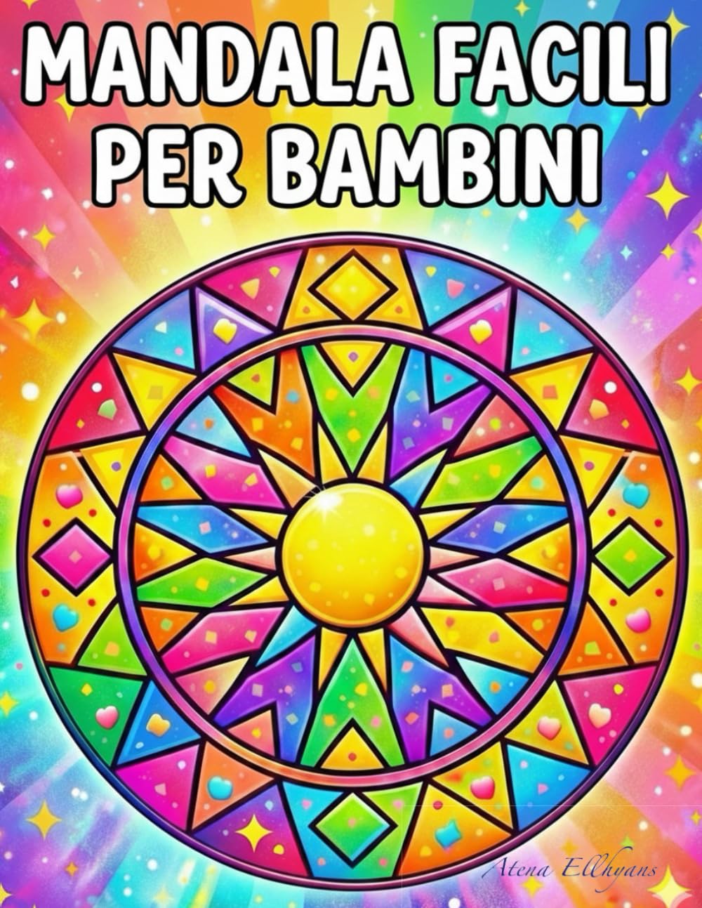 Mandala Facili per Bambini: Colora, gioca e divertiti con mandala super facili!