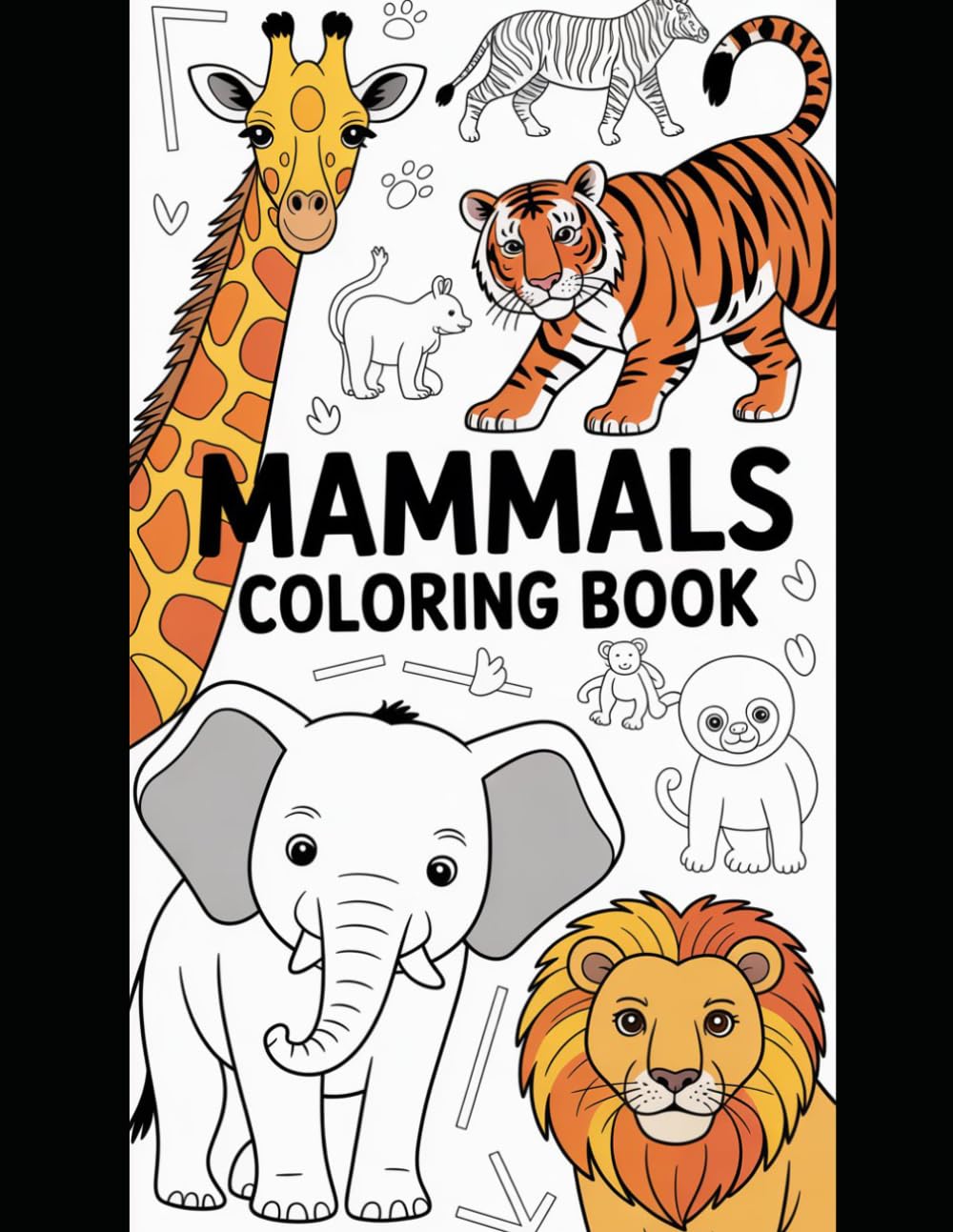Amazing Mammals Coloring Book of Land and Sea Animals: Mammals