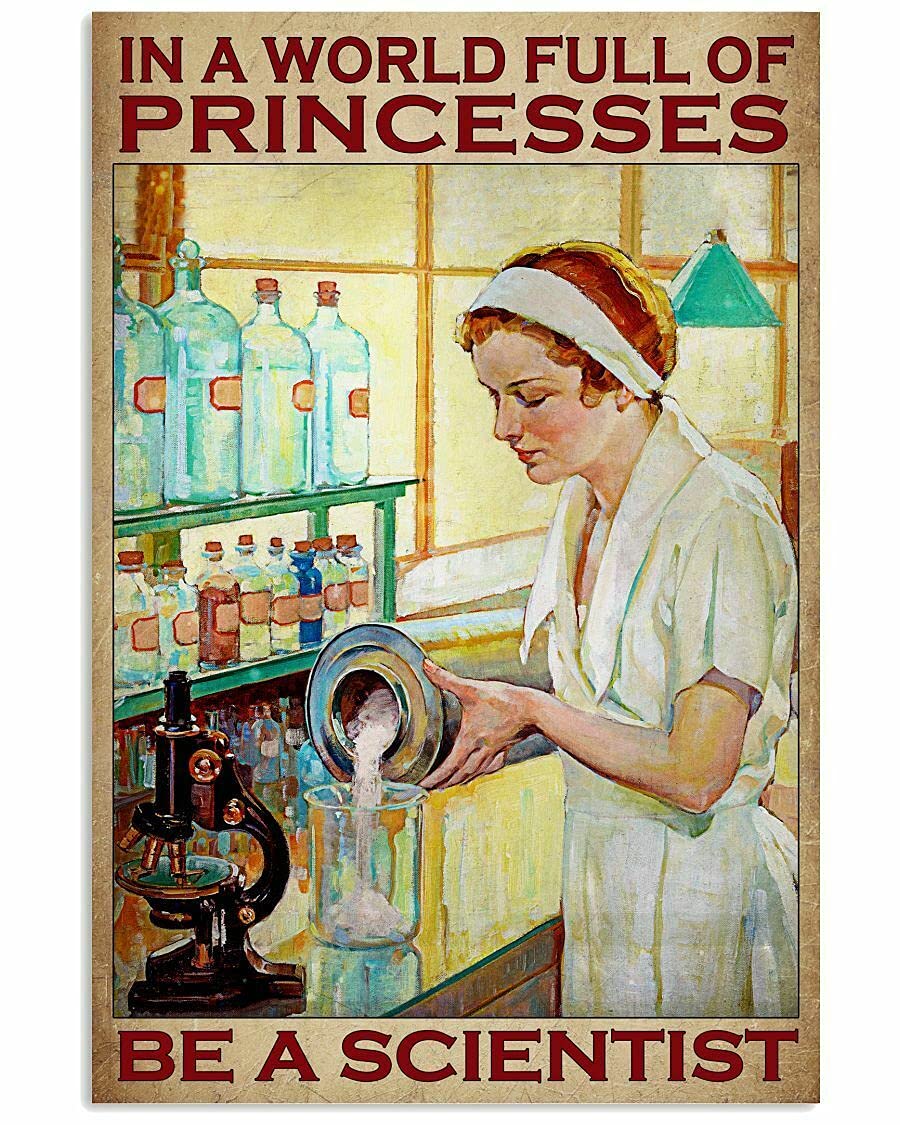 Bioprocess In A World Full Of Princesses Be A Scientist Satin Portrait Poster Metal Sign 8X12 Inches