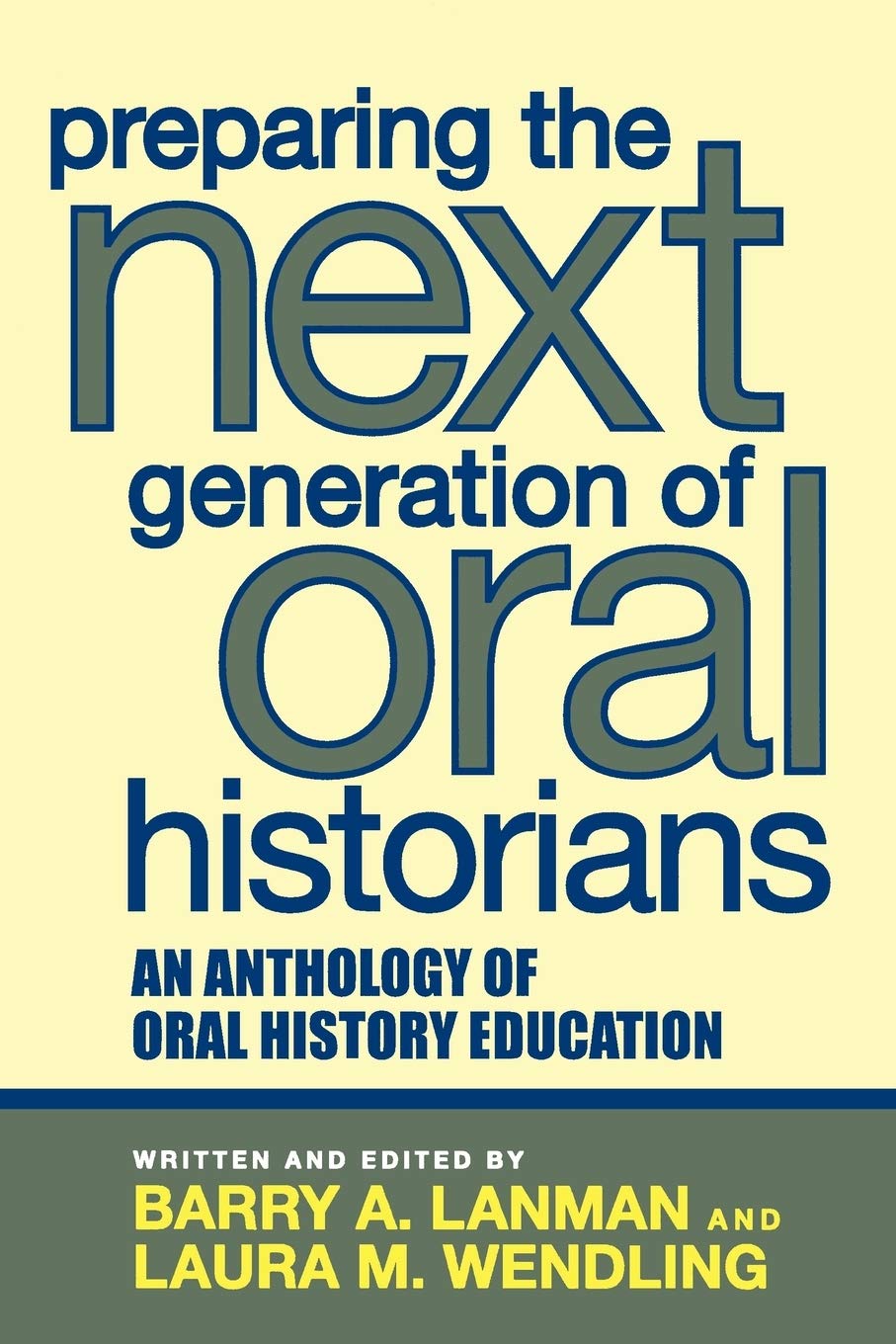 Preparing the Next Generation of Oral Historians: An Anthology of Oral Hist