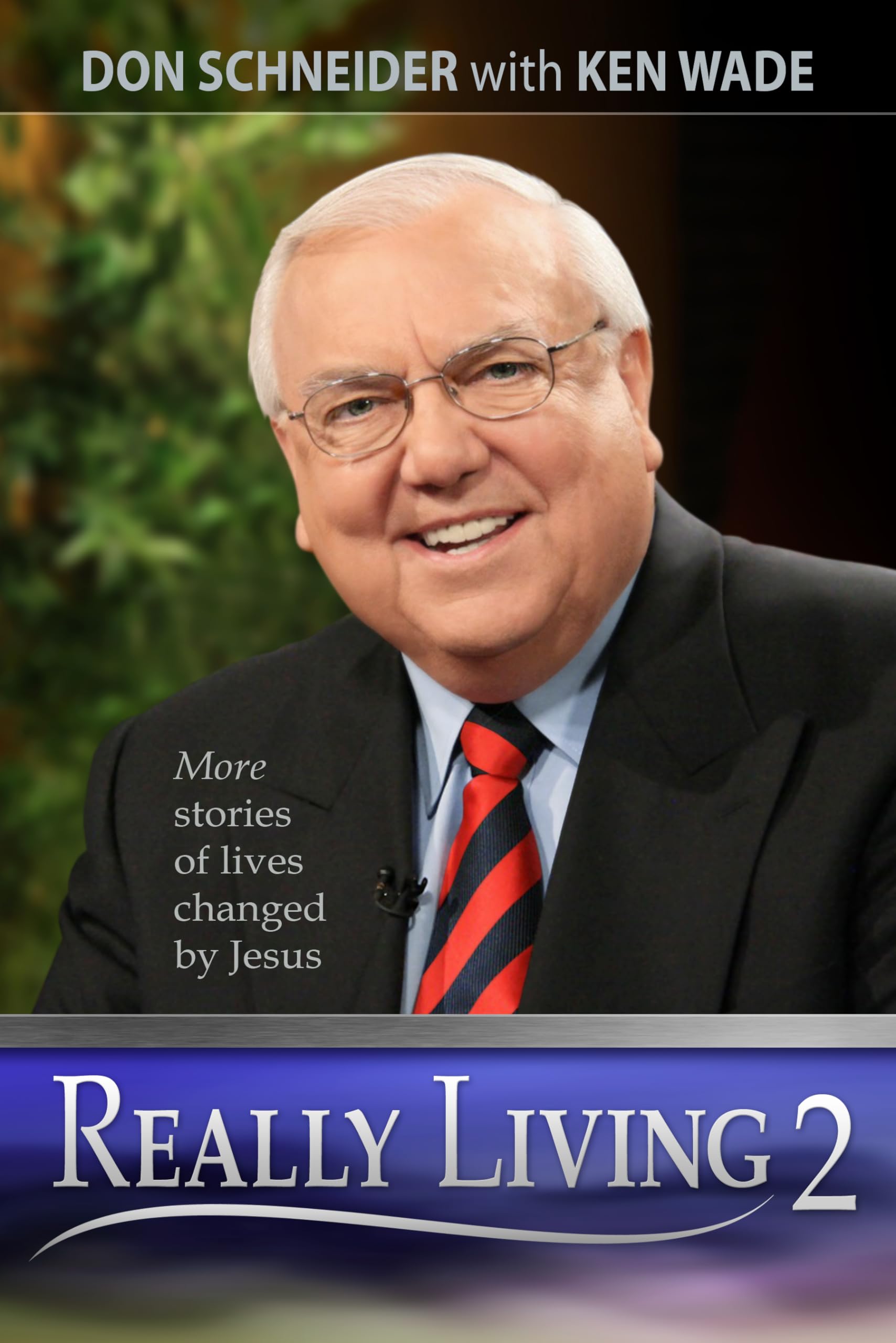 Buy Really Living 2: More Stories of Lives Changed by Jesus — BookShops.in
