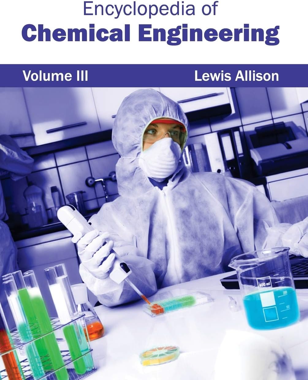 Encyclopedia of Chemical Engineering: Volume III