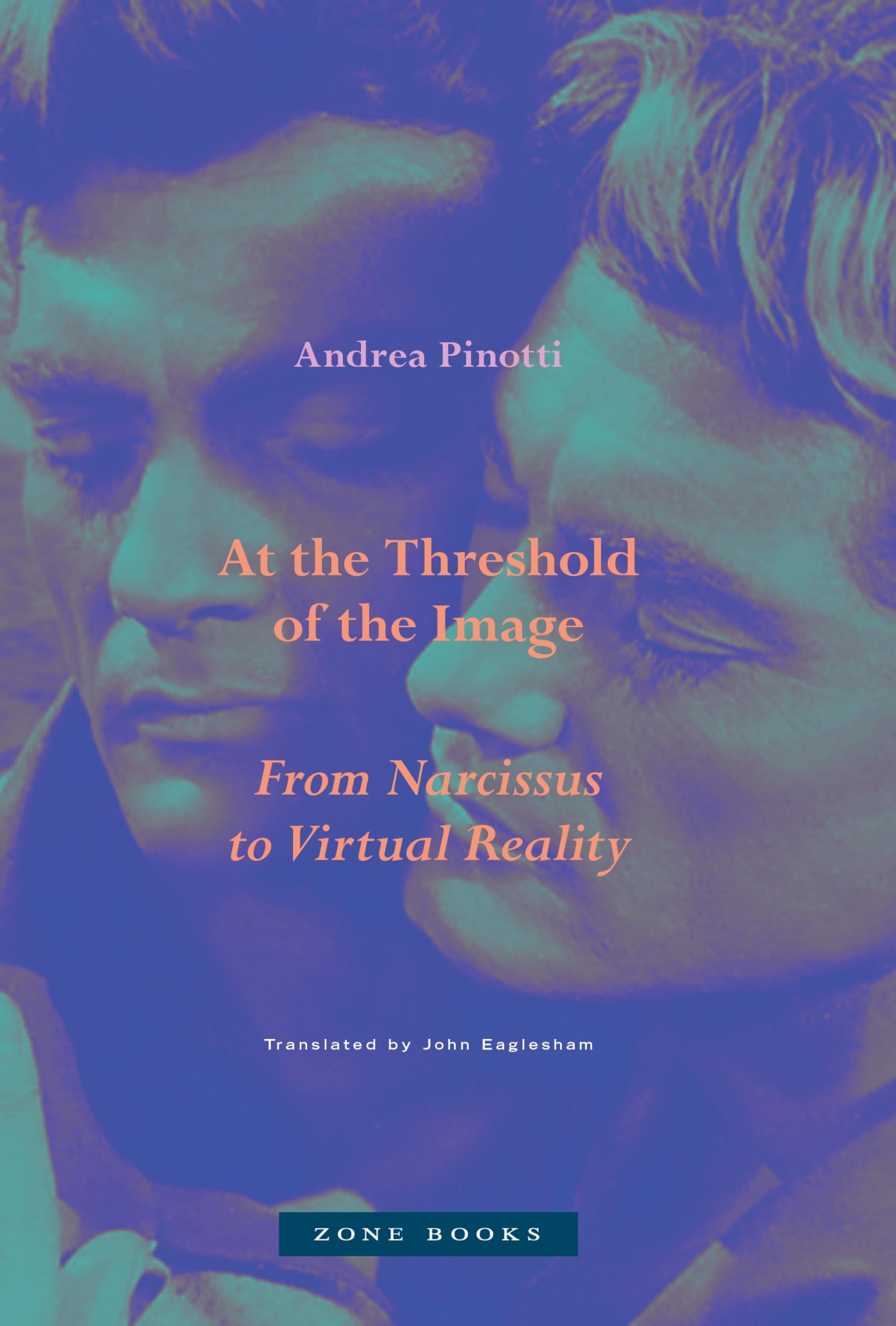 At the Threshold of the Image by Andrea Pinotti HARDBACK 9781945861024