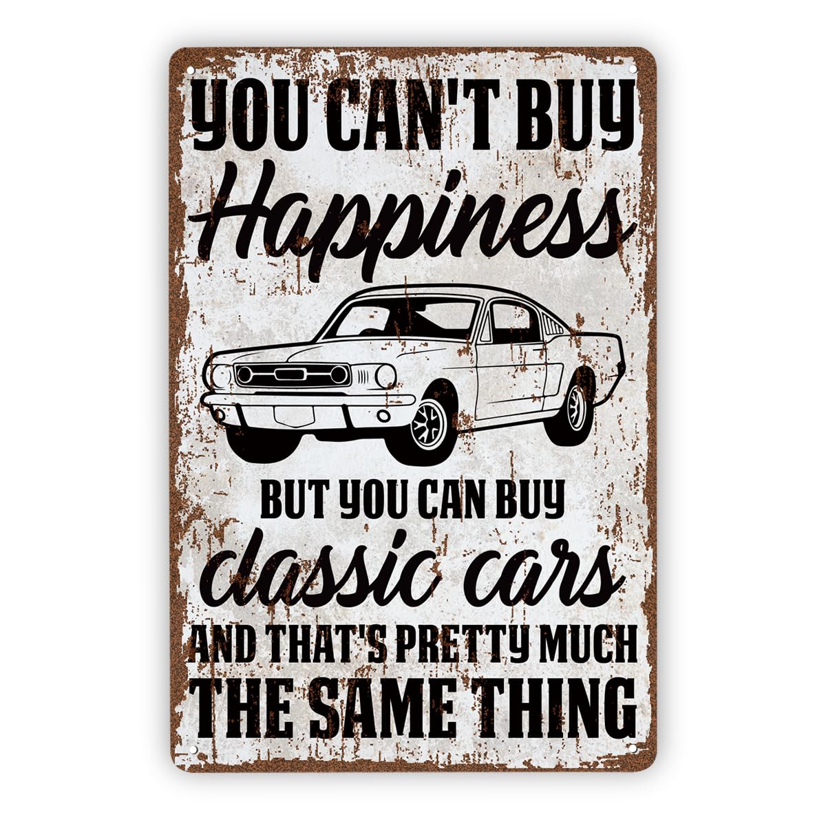 Can't Buy Happiness But Can Buy Classic Cars Tin Sign