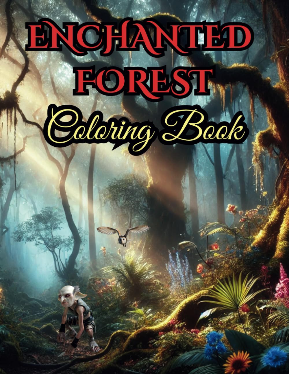 Enchanted Forest Coloring Book: Magical Forest and Mythical Creatures Coloring Book with 60 Grayscale Illustrations to Color