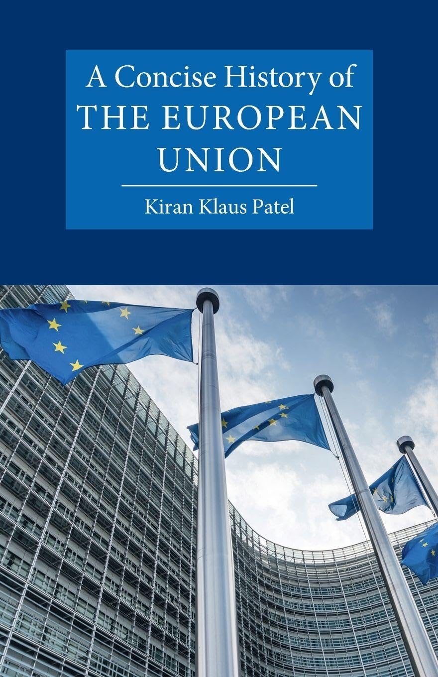 A Concise History of the European Union (Cambridge Concise Histories)