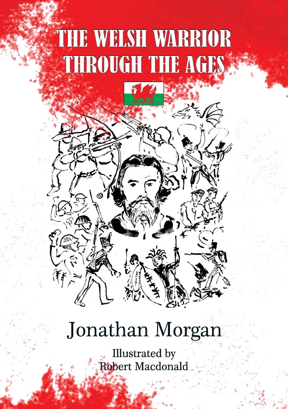 The Welsh Warrior Through the Ages