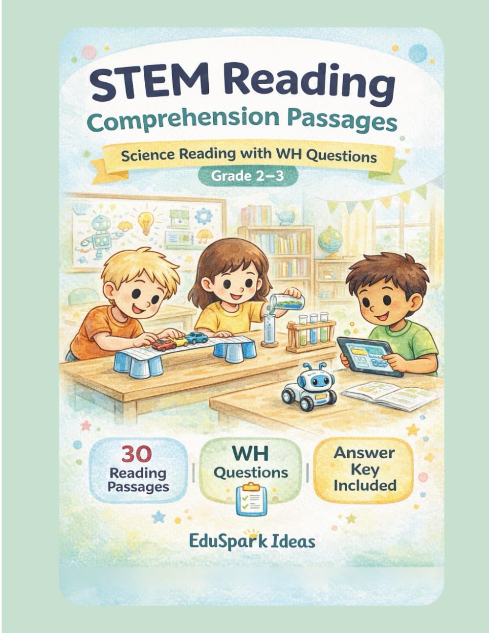 STEM Reading Comprehension Passages: Science Reading with WH Questions for Grades 2–3 | 30 STEM Reading Activities