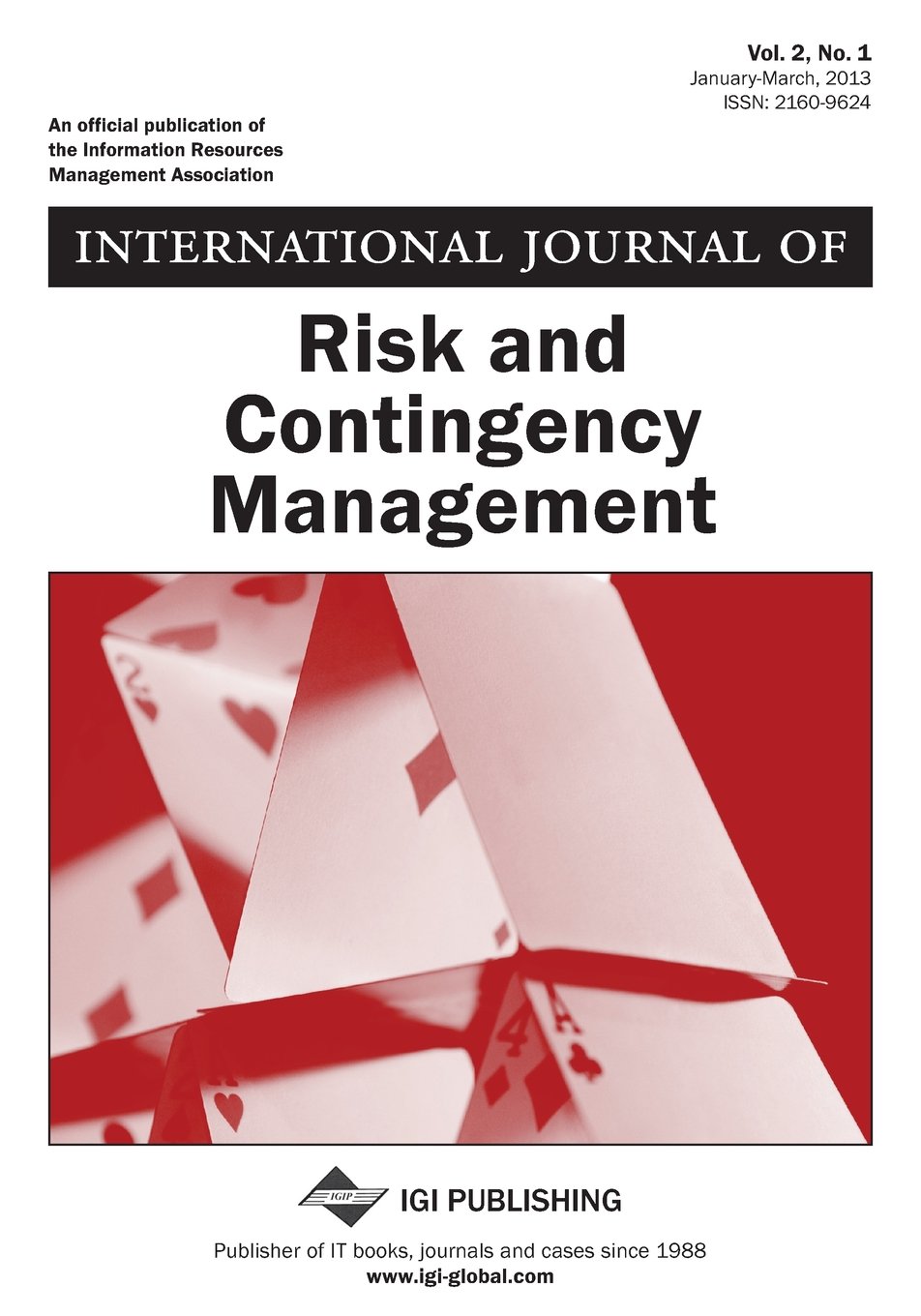 International Journal of Risk and Contingency Management, Vol 2 ISS 1