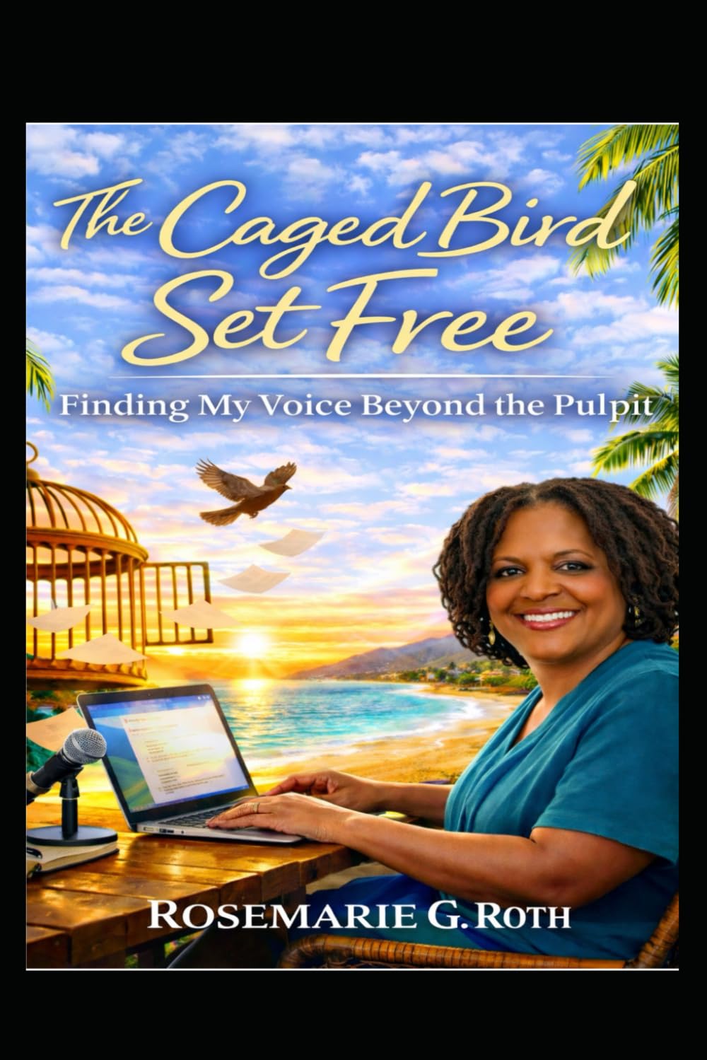 The Caged Bird Set Free: Finding My Voice Beyond the Pulpit