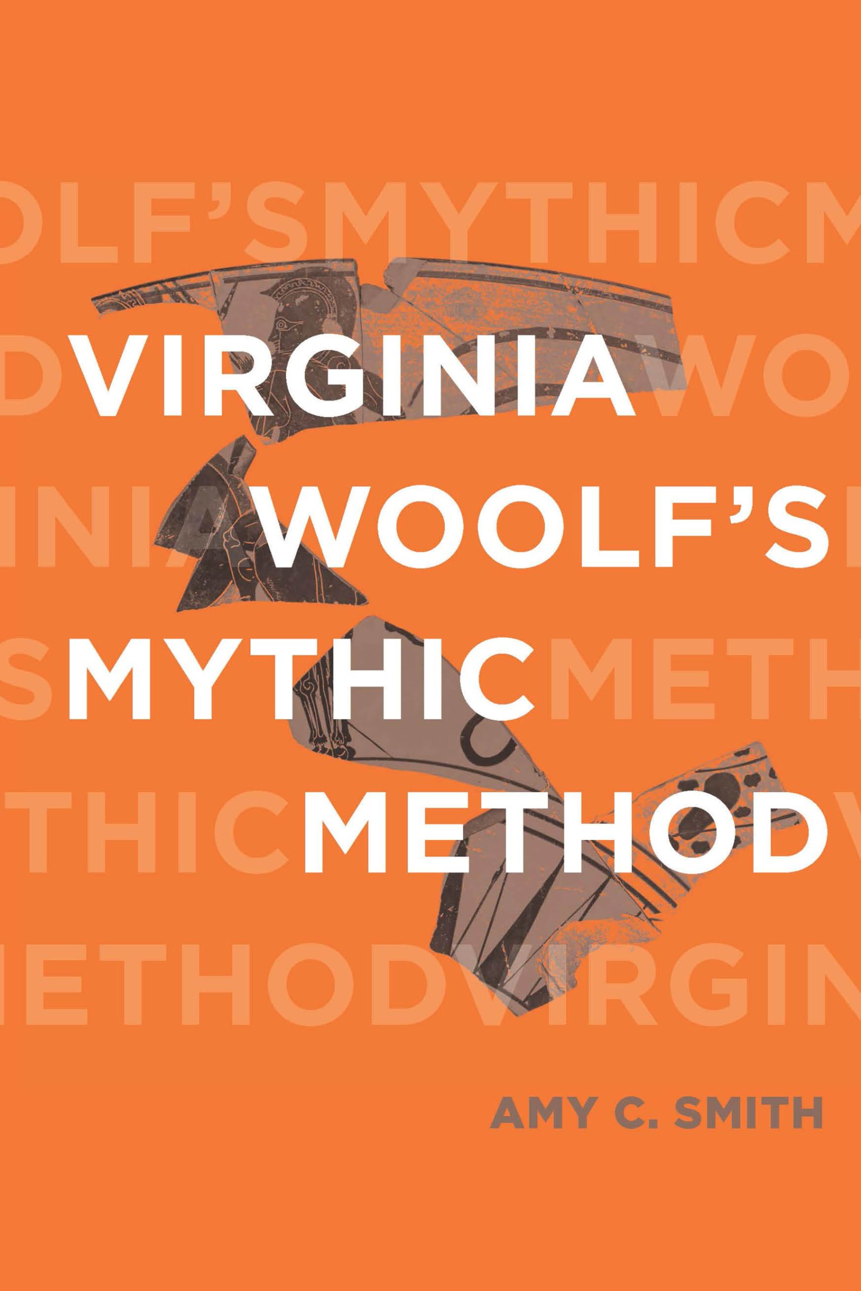 Virginia Woolf’s Mythic Method (Classical Memories/Modern Identities)