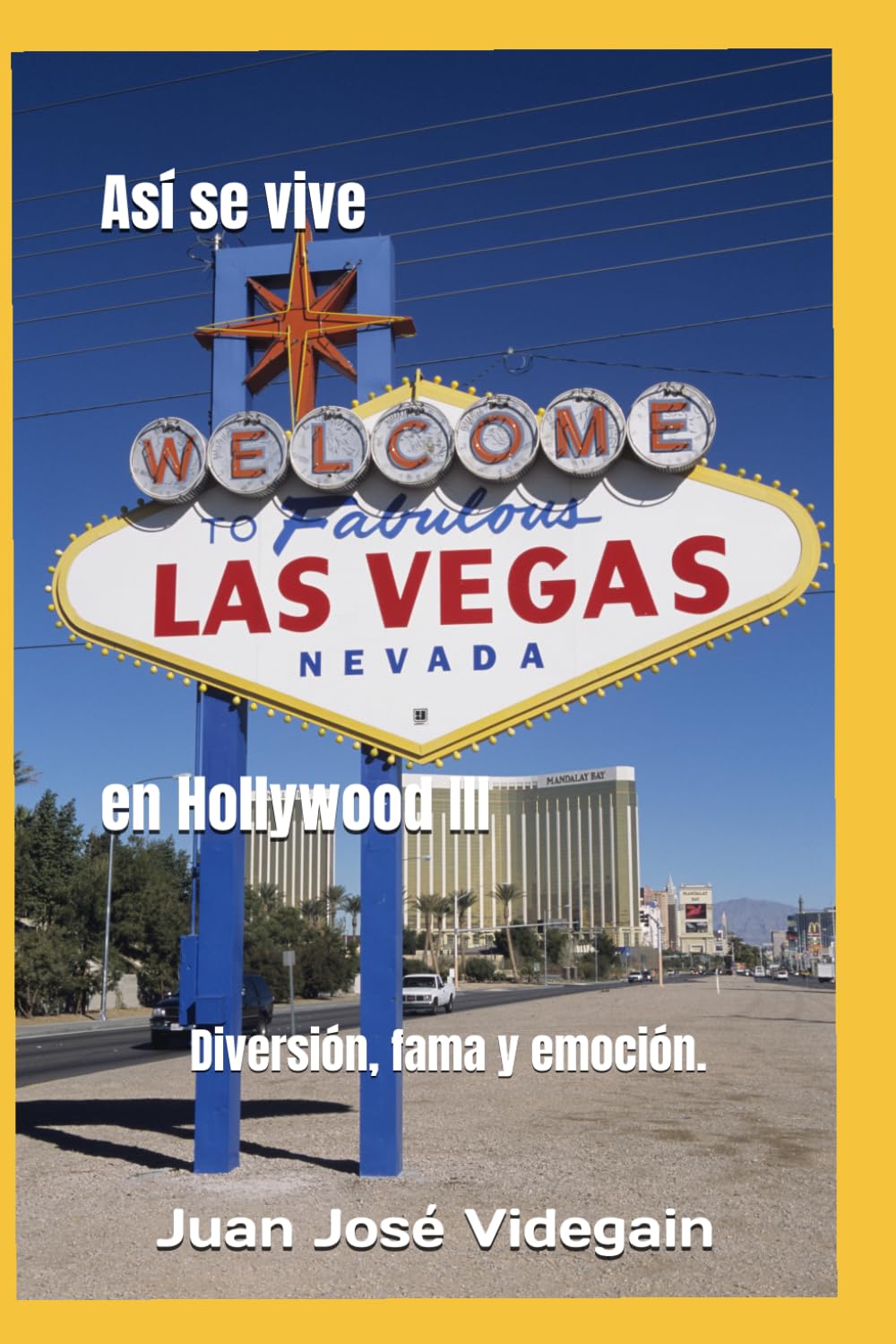Así se viven en Hollywood III: Diversión, fama y emoción.