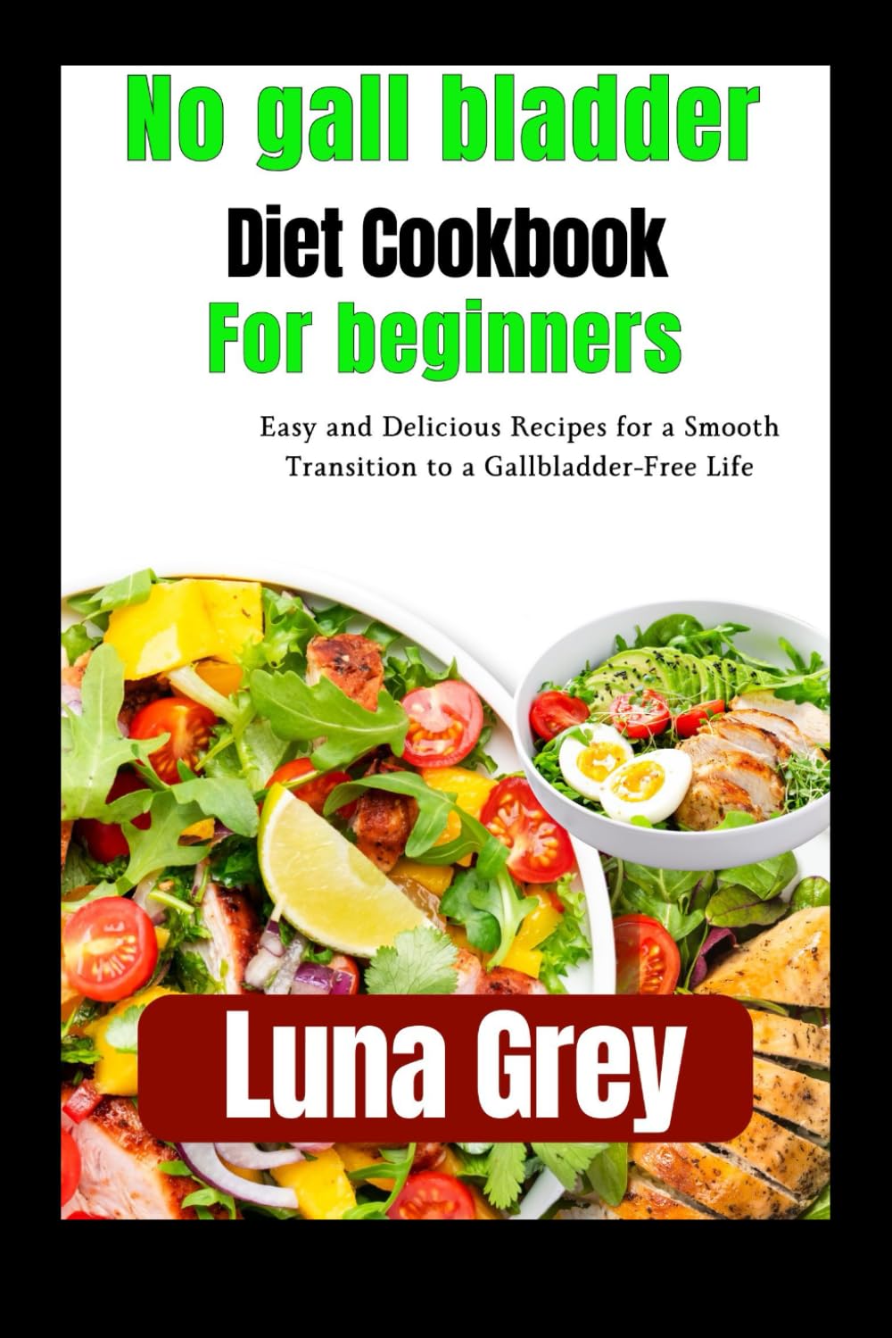 No gall bladder diet cookbook for beginners: Easy and Delicious Recipes for a Smooth Transition to a Gallbladder-Free Life