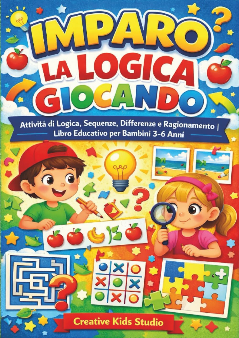 Imparo la Logica Giocando; Giochi, Sequenze, Differenze e Ragionamento | Attività Educative per Bambini dai 3 ai 6 Anni