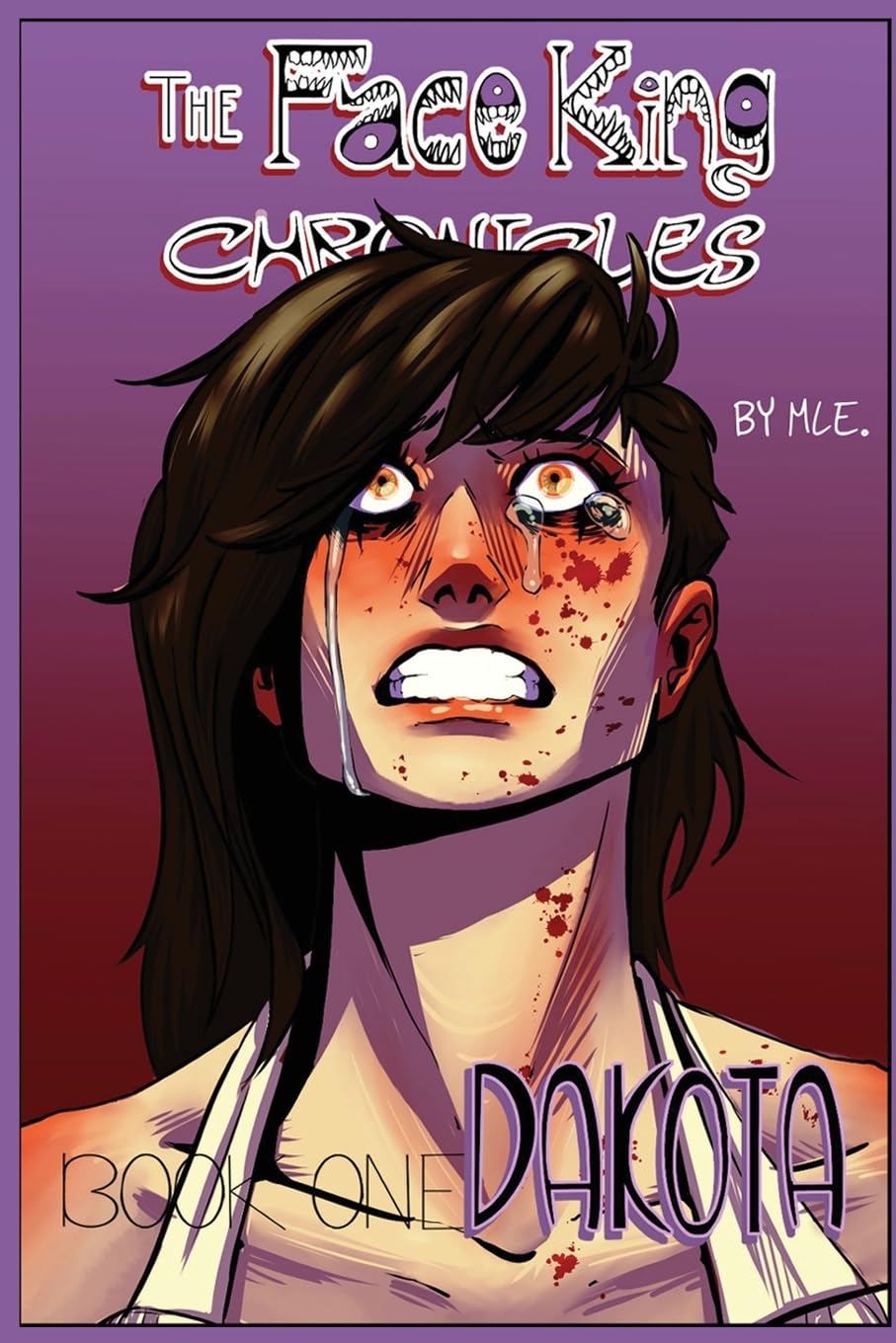 The Face King Chronicles Part One: Dakota