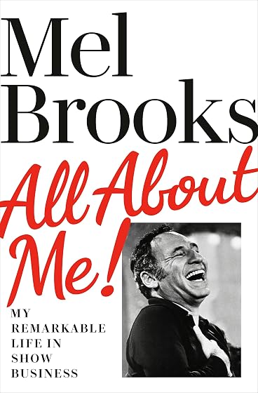 All About Me!: My Remarkable Life In Show Business