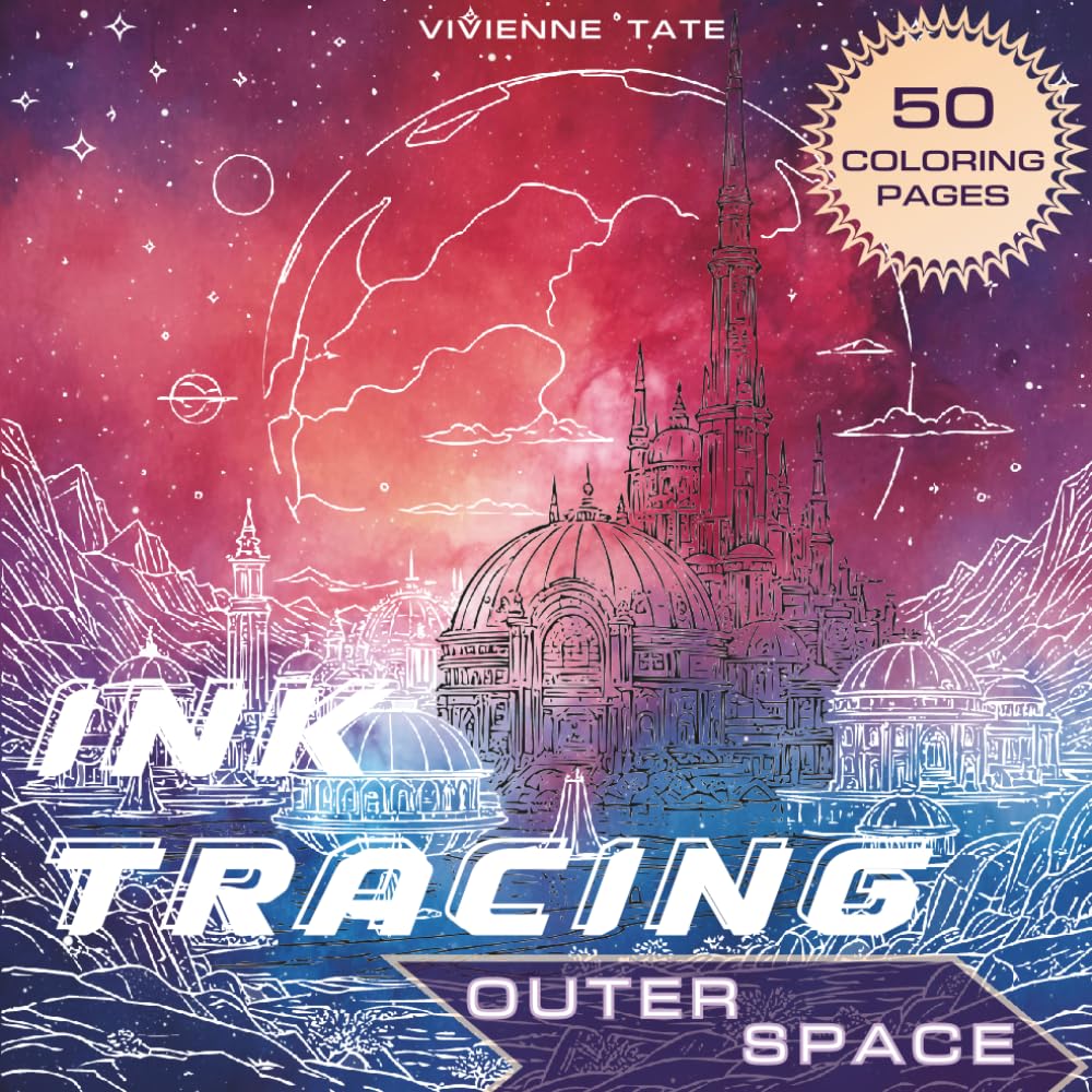 Ink Tracing Coloring Book: Outer Space: Trace, Color, and Explore the Universe