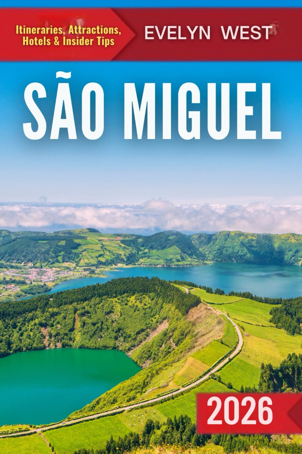 São Miguel Travel Guide 2026: Your Complete Azores Travel Companion—Itineraries, Attractions, Hotels & Insider Tips