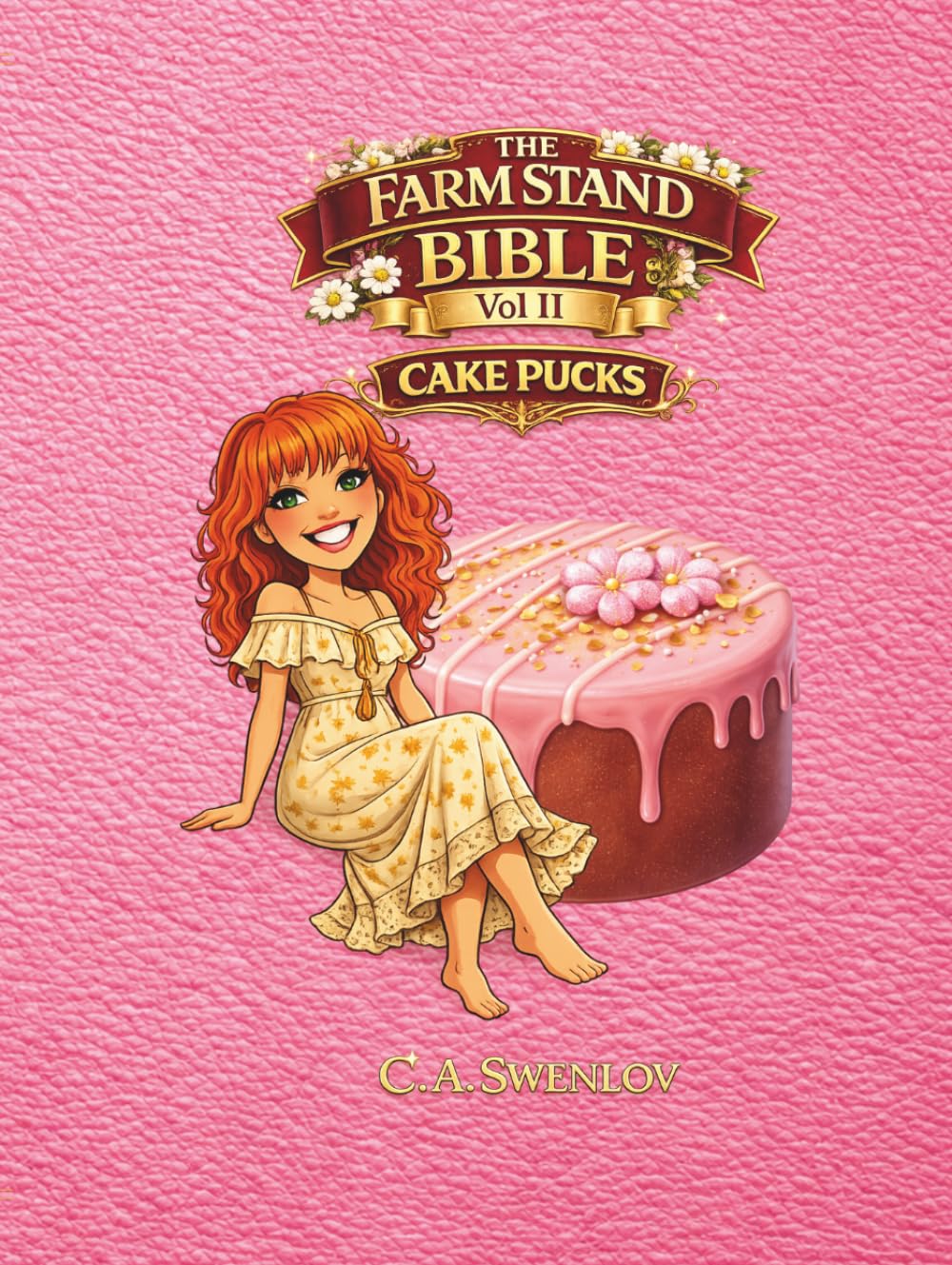 THE FARM STAND BIBLE VOL II CAKE PUCKS      Hardcover – March 29, 2026