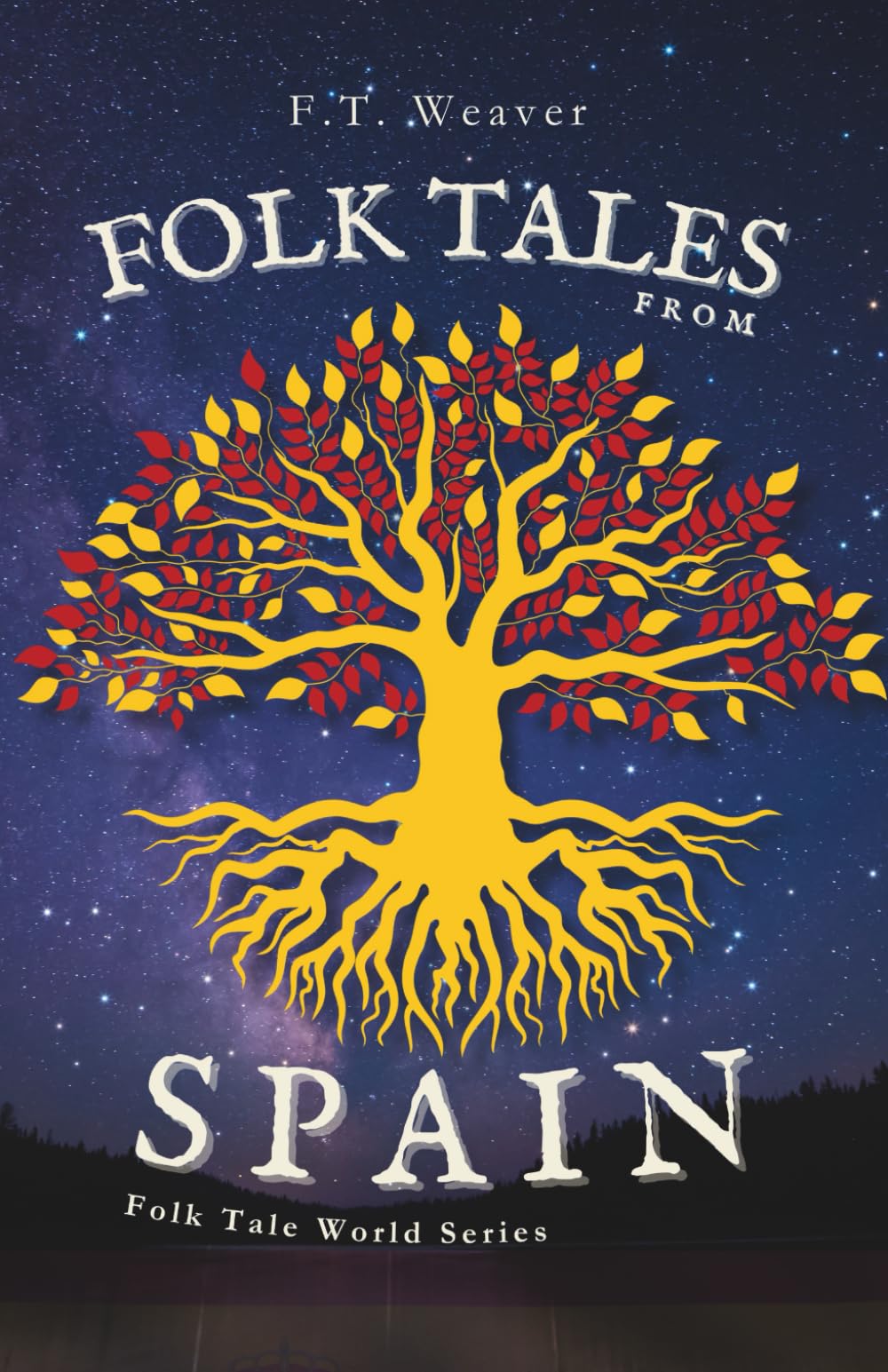 Folk Tales from Spain: Timeless Wonders from Old Spain - Unforgettable Tales of Magic, Wit, and Enchanted Destinies (Folk Tales World)