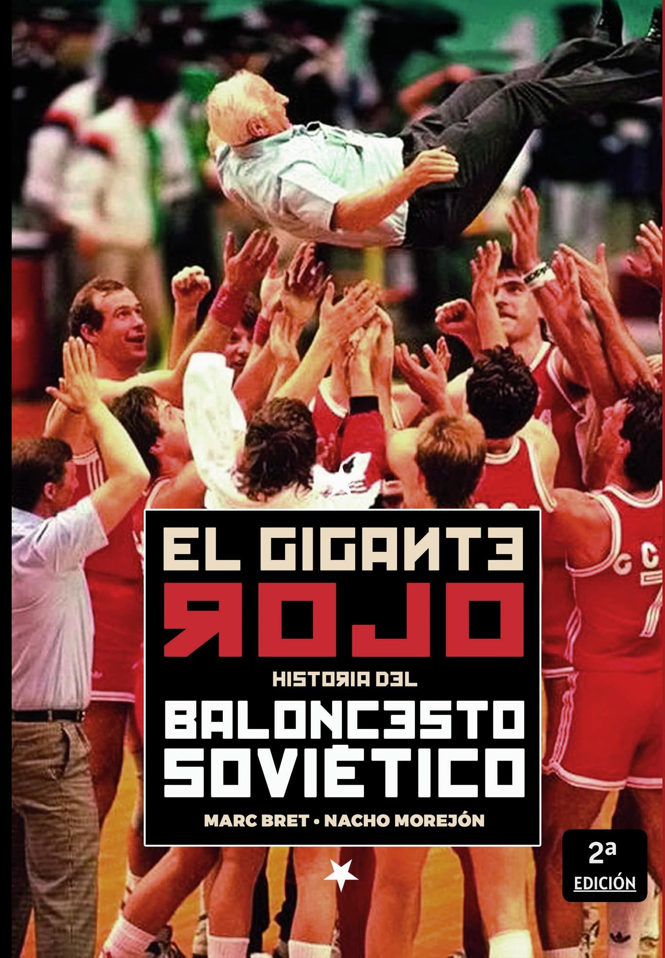 El Gigante Rojo. Historia del baloncesto soviético (Baloncesto para leer)